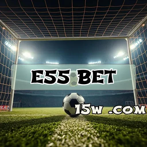 e55 bet Jogos